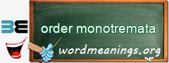 WordMeaning blackboard for order monotremata